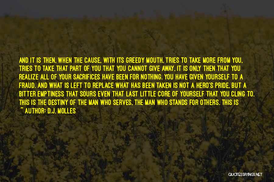 Man Sacrifices Quotes By D.J. Molles