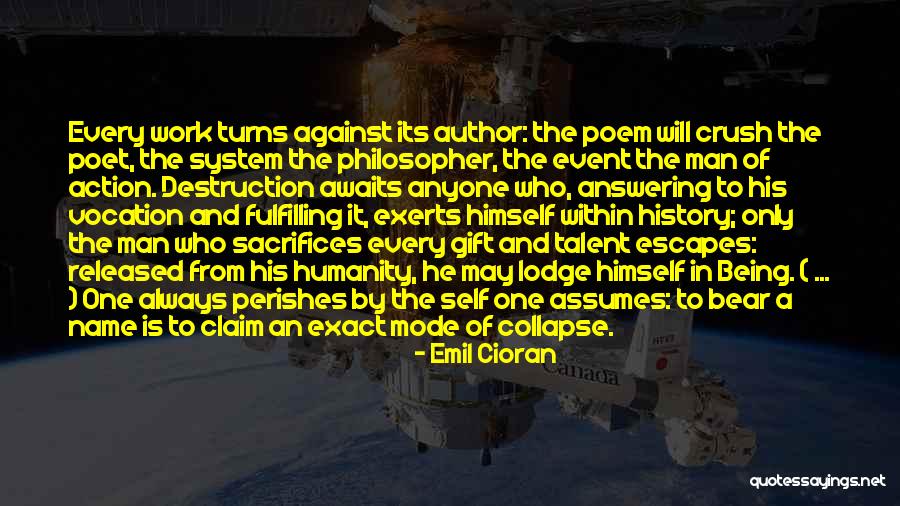 Man Sacrifices Quotes By Emil Cioran Man Sacrifices Quotes By Emil Cioran