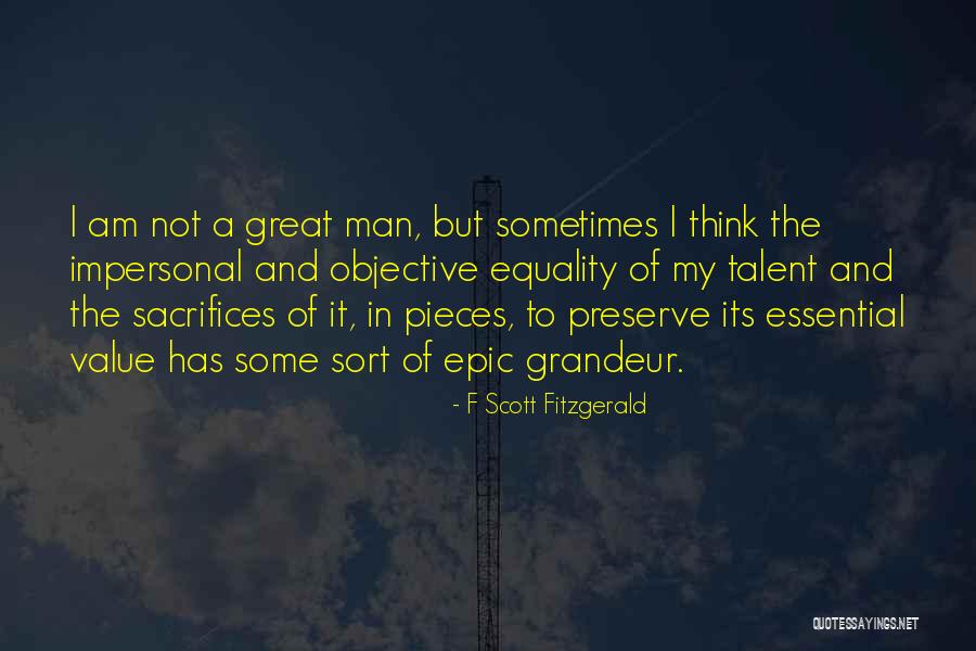 Man Sacrifices Quotes By F Scott Fitzgerald Man Sacrifices Quotes By F Scott Fitzgerald