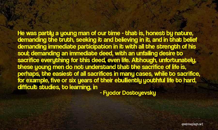 Man Sacrifices Quotes By Fyodor Dostoyevsky Man Sacrifices Quotes By Fyodor Dostoyevsky