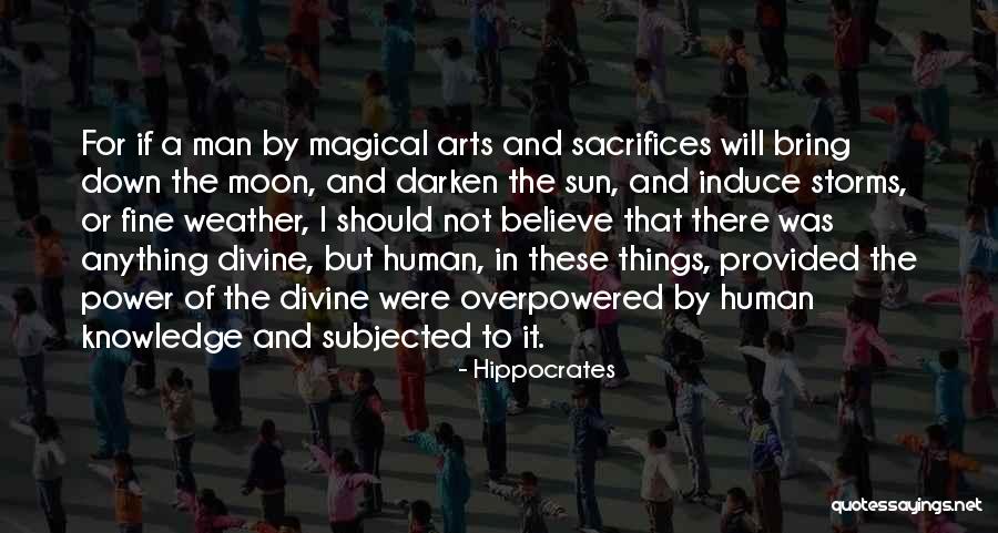 Man Sacrifices Quotes By Hippocrates Man Sacrifices Quotes By Hippocrates