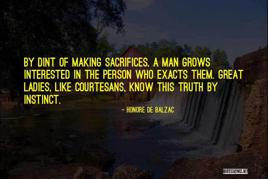 Man Sacrifices Quotes By Honore De Balzac Man Sacrifices Quotes By Honore De Balzac