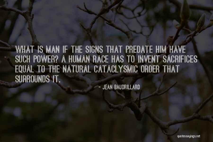 Man Sacrifices Quotes By Jean Baudrillard Man Sacrifices Quotes By Jean Baudrillard