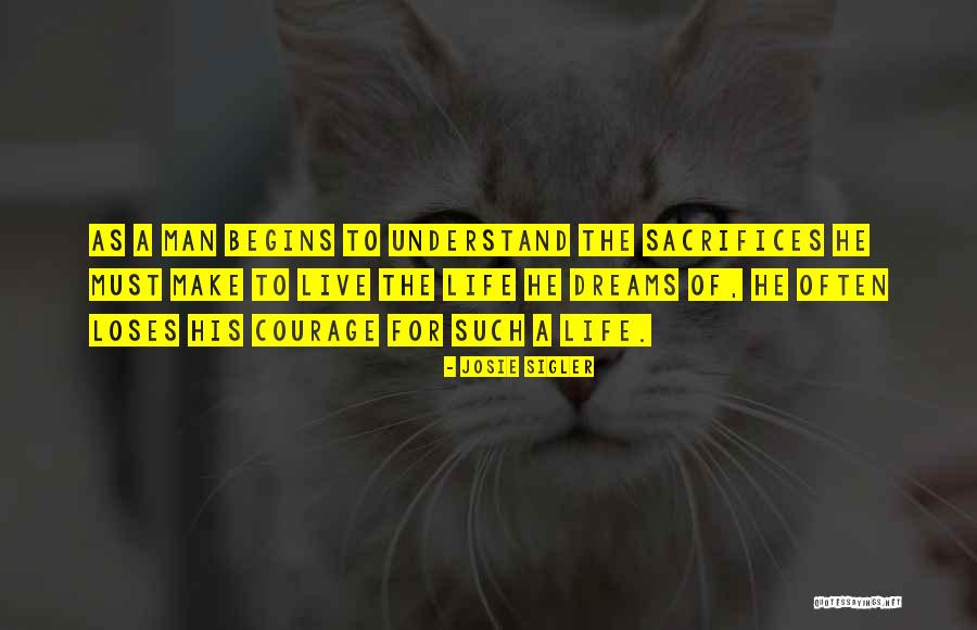 Man Sacrifices Quotes By Josie Sigler Man Sacrifices Quotes By Josie Sigler
