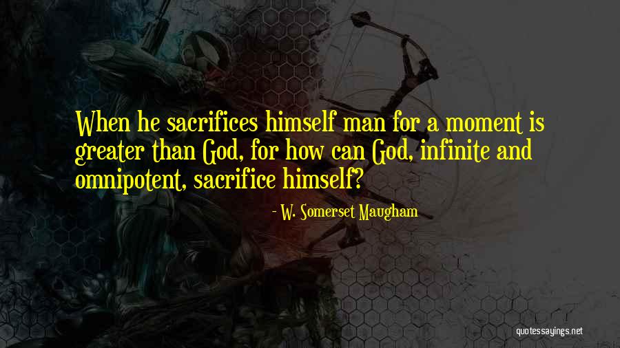 Man Sacrifices Quotes By W. Somerset Maugham Man Sacrifices Quotes By W. Somerset Maugham