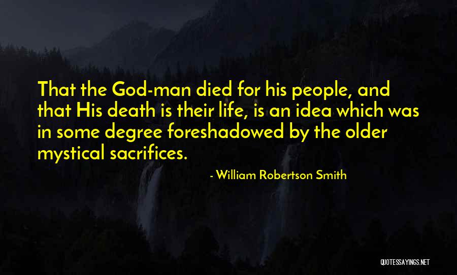 Man Sacrifices Quotes By William Robertson Smith Man Sacrifices Quotes By William Robertson Smith