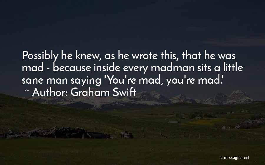 Man Saying Quotes By Graham Swift