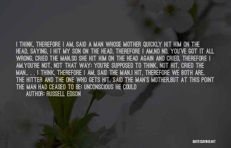 Man Saying Quotes By Russell Edson