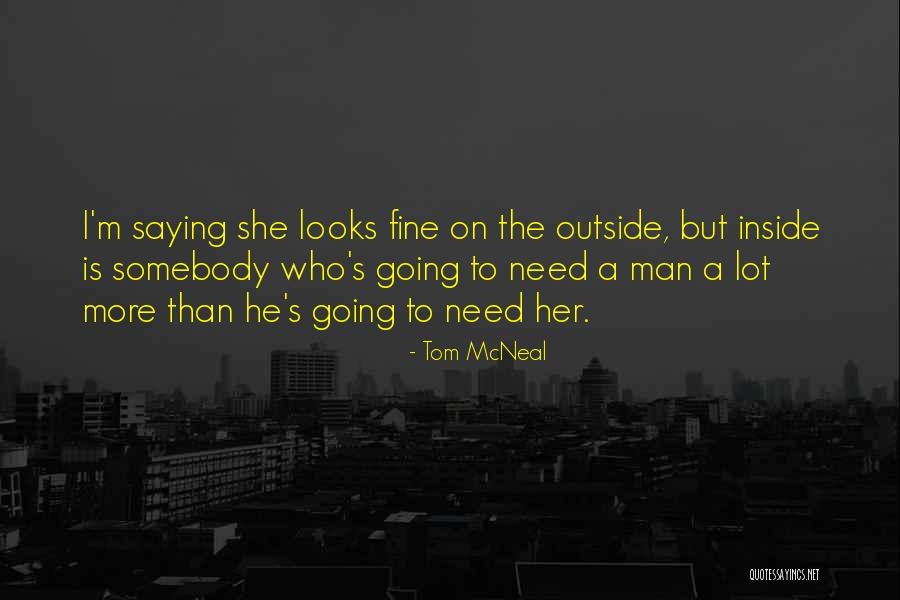 Man Saying Quotes By Tom McNeal Man Saying Quotes By Tom McNeal