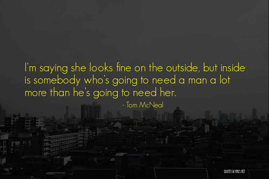 Man Saying Quotes By Tom McNeal