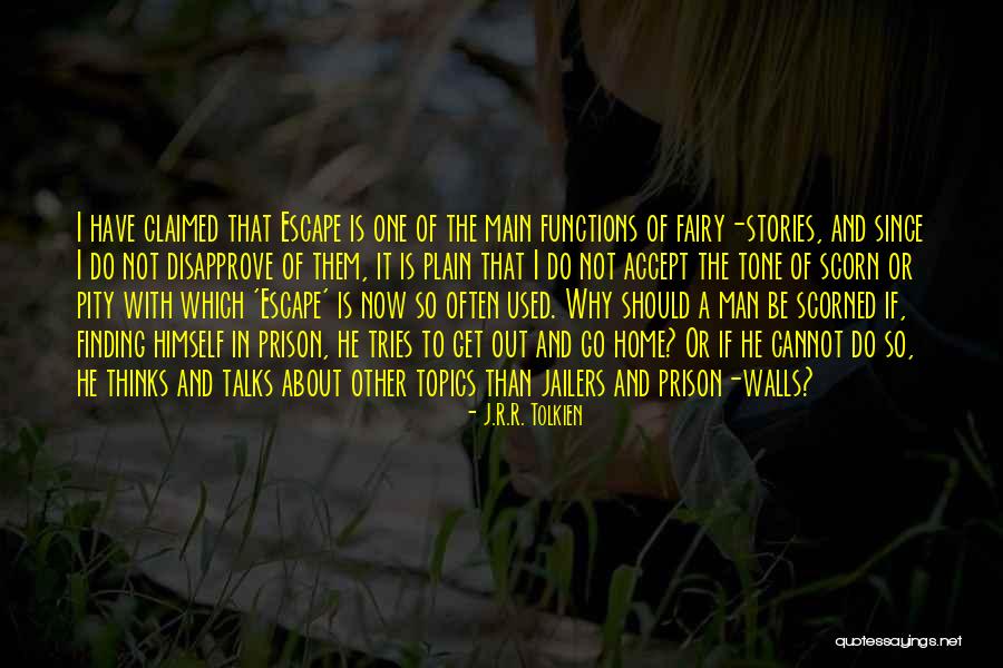 Man Scorned Quotes By J.R.R. Tolkien Man Scorned Quotes By J.R.R. Tolkien
