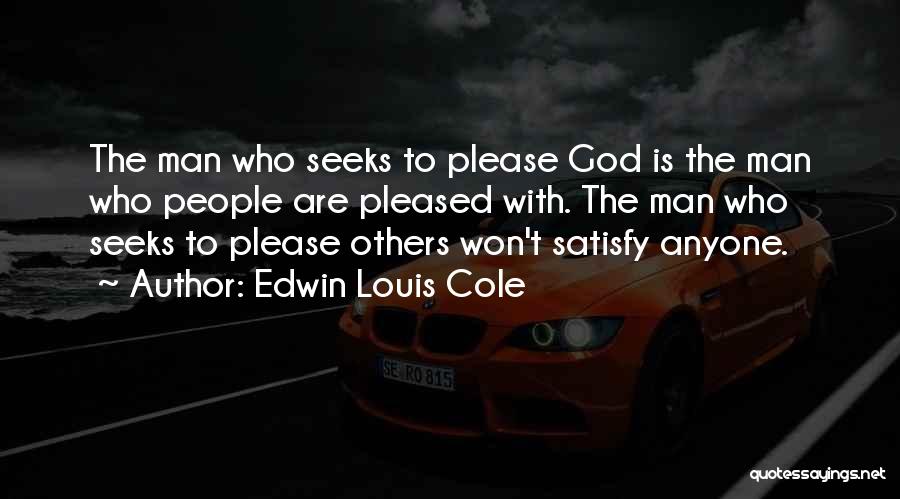 Man Seeks God Quotes By Edwin Louis Cole