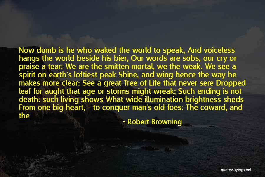 Man Sheds Quotes By Robert Browning Man Sheds Quotes By Robert Browning