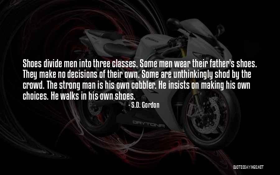 Man Shoes Quotes By S.D. Gordon Man Shoes Quotes By S.D. Gordon