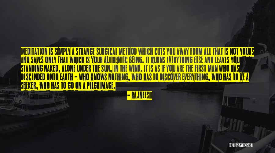 Man Standing Alone Quotes By Rajneesh Man Standing Alone Quotes By Rajneesh