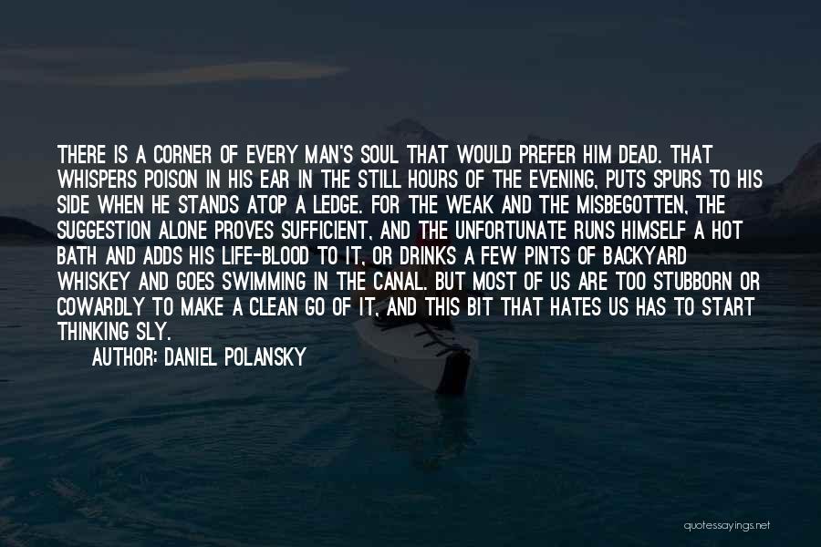 Man Stands Alone Quotes By Daniel Polansky