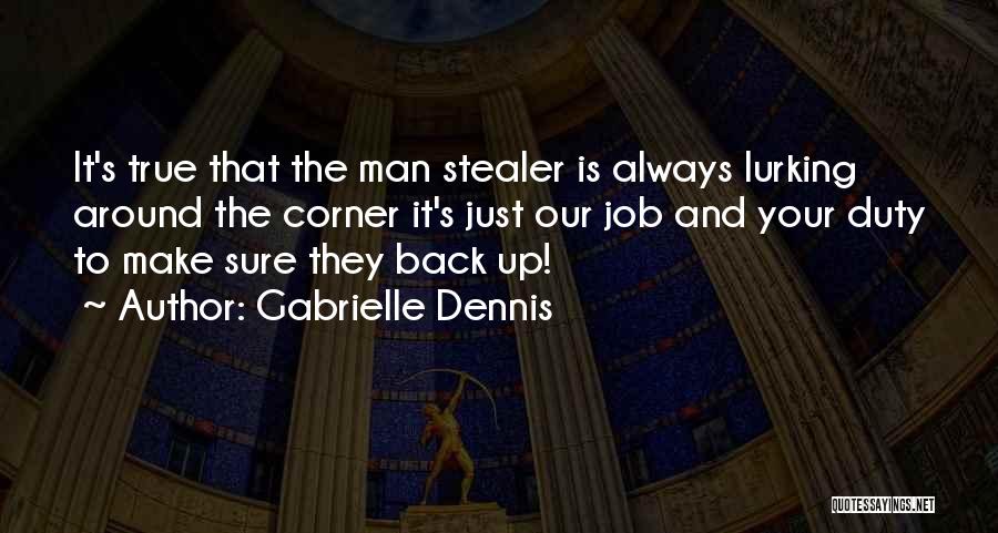 Man Stealer Quotes By Gabrielle Dennis