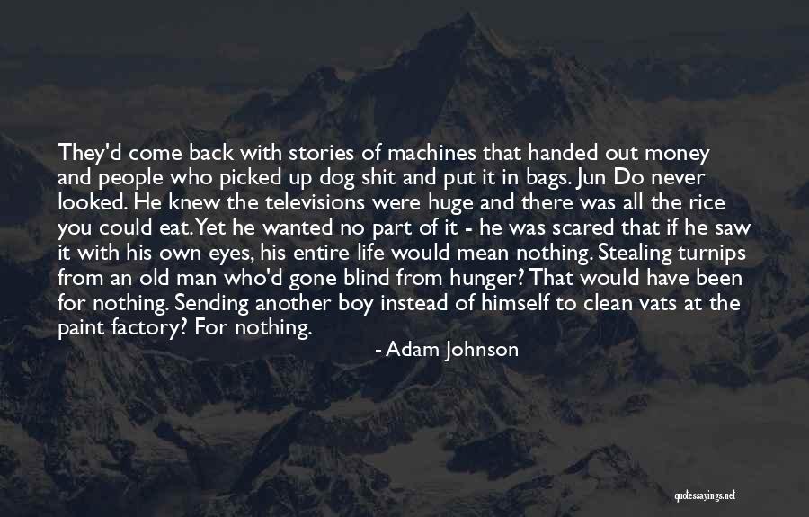 Man Stealing Quotes By Adam Johnson Man Stealing Quotes By Adam Johnson