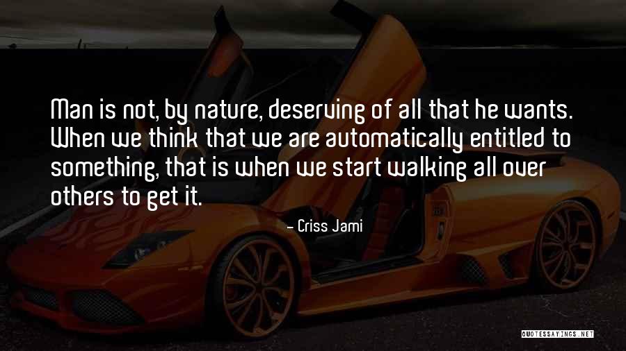 Man Stealing Quotes By Criss Jami Man Stealing Quotes By Criss Jami