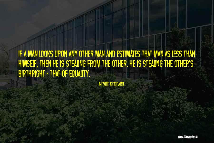 Man Stealing Quotes By Neville Goddard Man Stealing Quotes By Neville Goddard