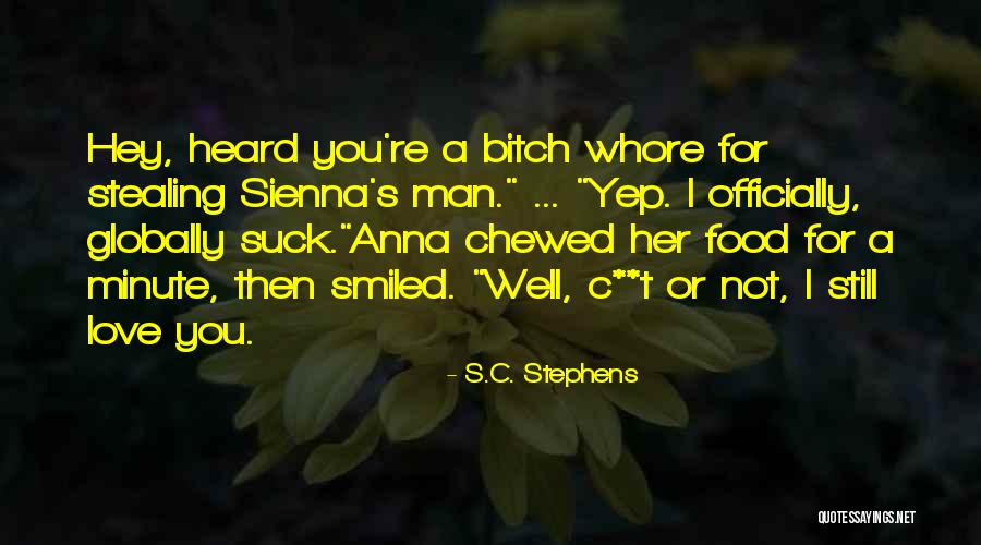 Man Stealing Quotes By S.C. Stephens Man Stealing Quotes By S.C. Stephens