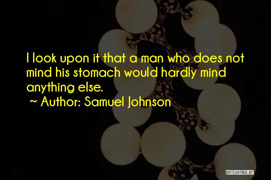 Man Stomach Quotes By Samuel Johnson