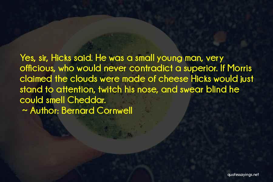 Man Superior Quotes By Bernard Cornwell