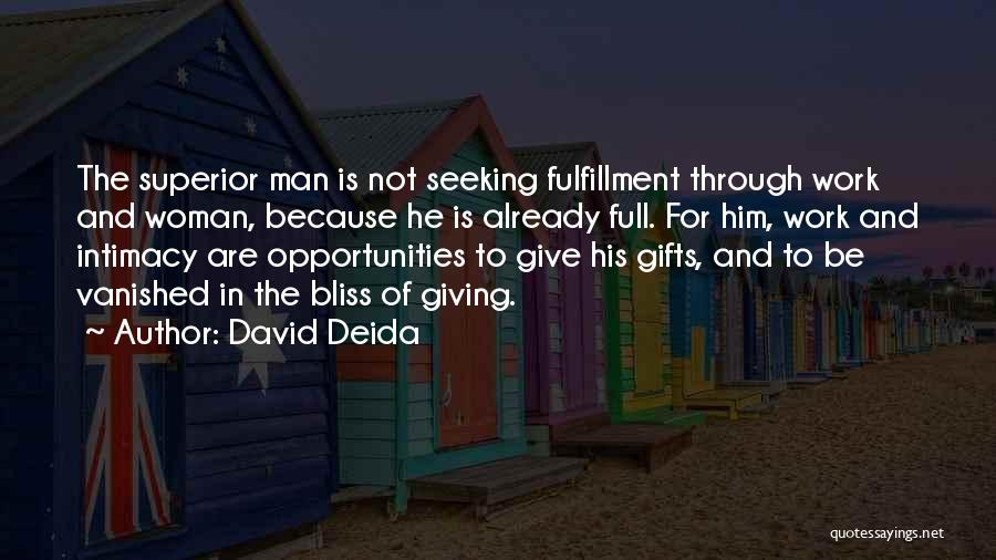 Man Superior Quotes By David Deida