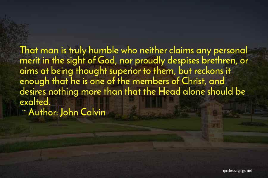 Man Superior Quotes By John Calvin
