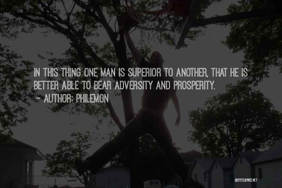 Man Superior Quotes By Philemon