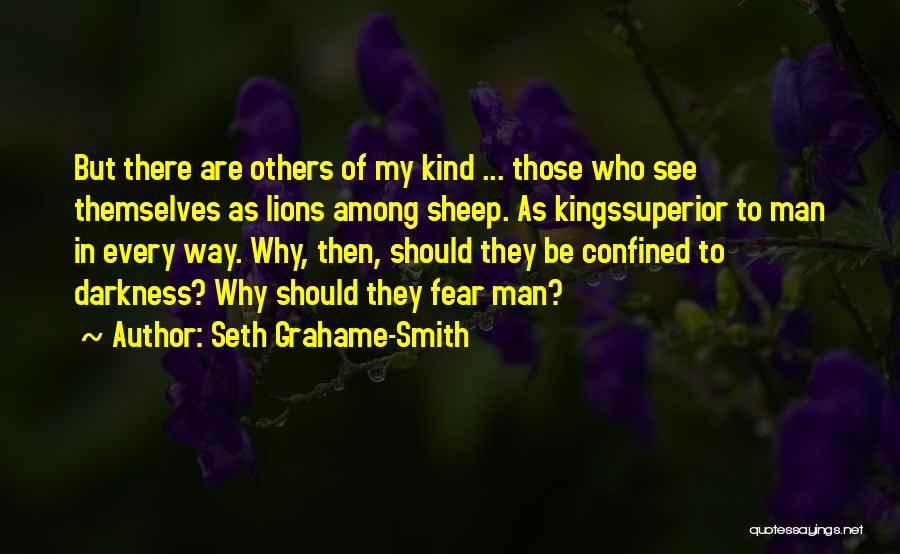 Man Superior Quotes By Seth Grahame-Smith