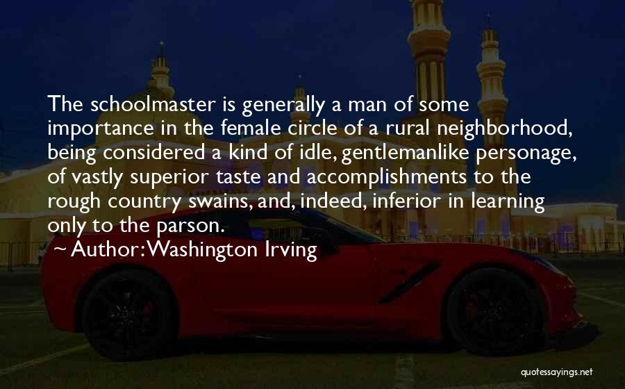 Man Superior Quotes By Washington Irving
