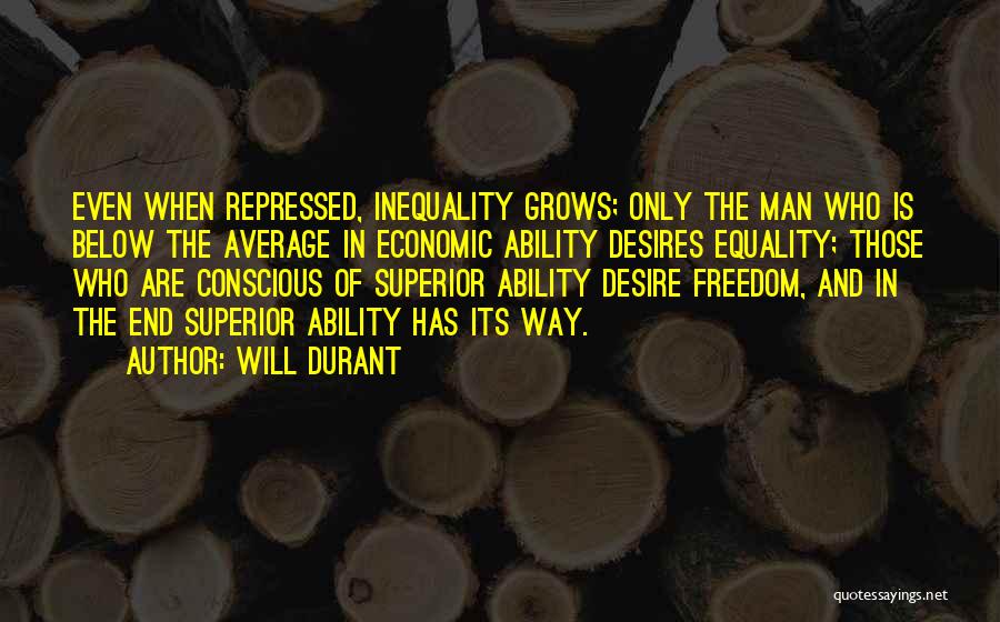 Man Superior Quotes By Will Durant