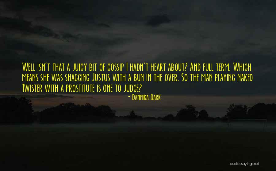 Man That Gossip Quotes By Dannika Dark Man That Gossip Quotes By Dannika Dark