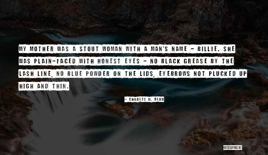 Man The Line Quotes By Charles M. Blow Man The Line Quotes By Charles M. Blow