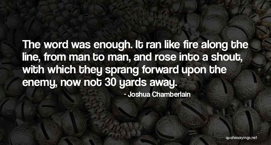 Man The Line Quotes By Joshua Chamberlain Man The Line Quotes By Joshua Chamberlain