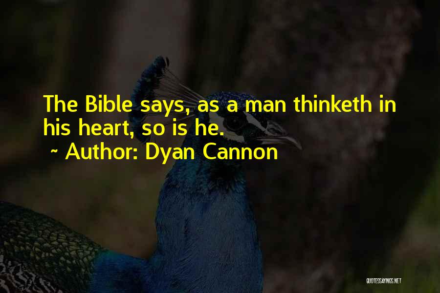 Man Thinketh Quotes By Dyan Cannon