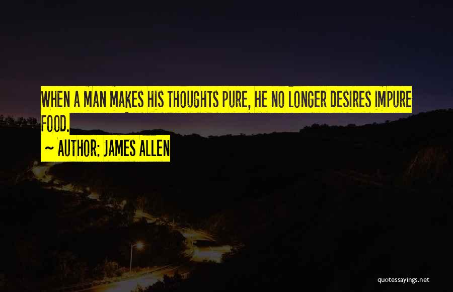 Man Thoughts Quotes By James Allen