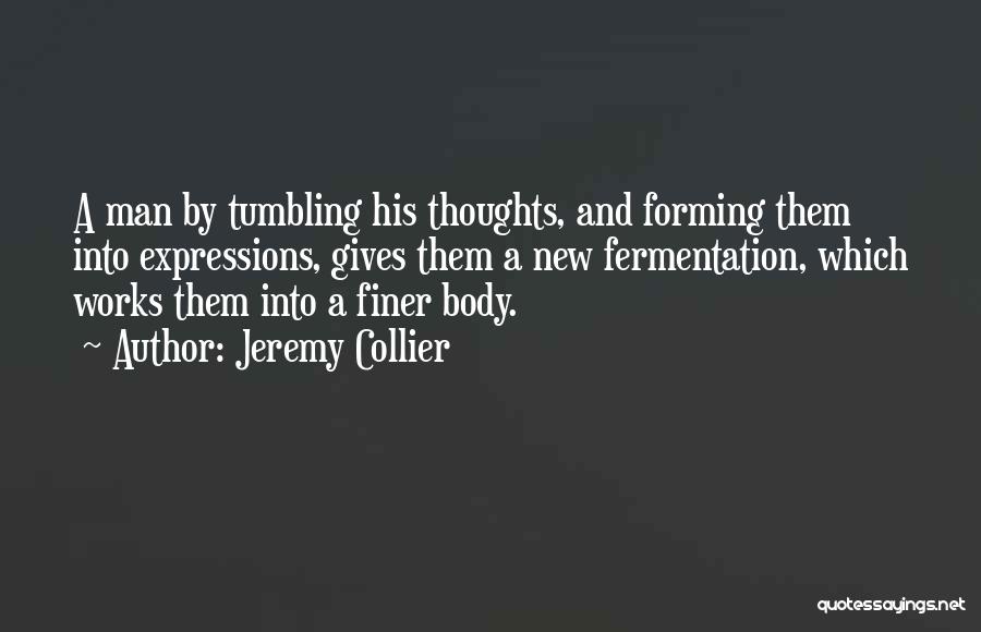 Man Thoughts Quotes By Jeremy Collier