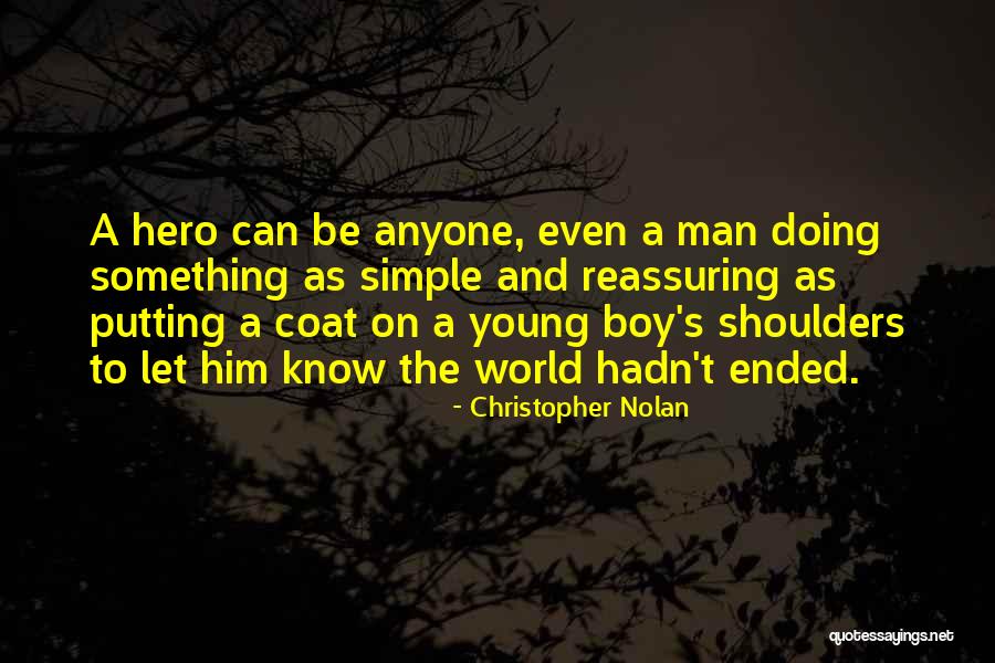Man To Boy Quotes By Christopher Nolan Man To Boy Quotes By Christopher Nolan