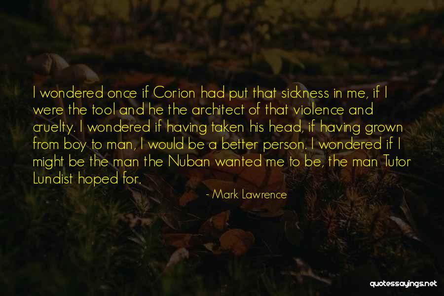 Man To Boy Quotes By Mark Lawrence Man To Boy Quotes By Mark Lawrence