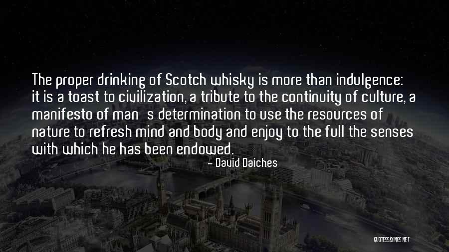 Man Toast Quotes By David Daiches Man Toast Quotes By David Daiches