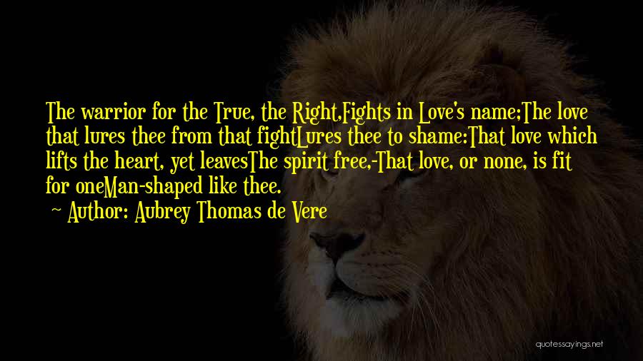 Man True Love Quotes By Aubrey Thomas De Vere
