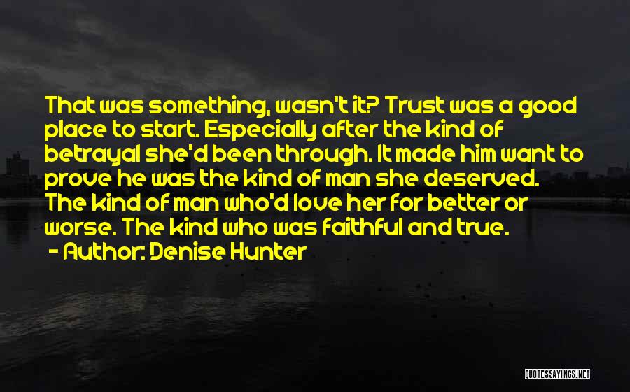 Man True Love Quotes By Denise Hunter