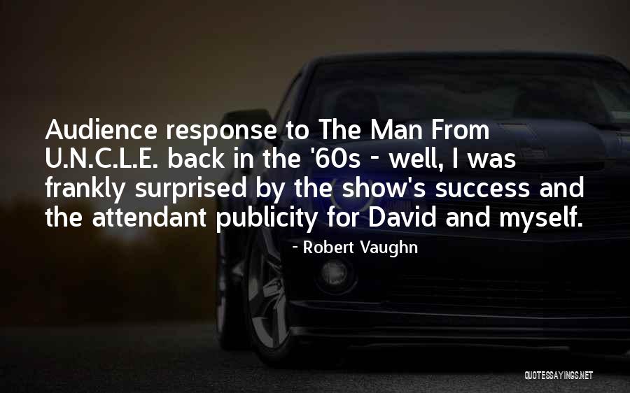 Man U Quotes By Robert Vaughn Man U Quotes By Robert Vaughn