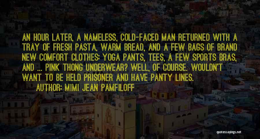 Man Underwear Quotes By Mimi Jean Pamfiloff