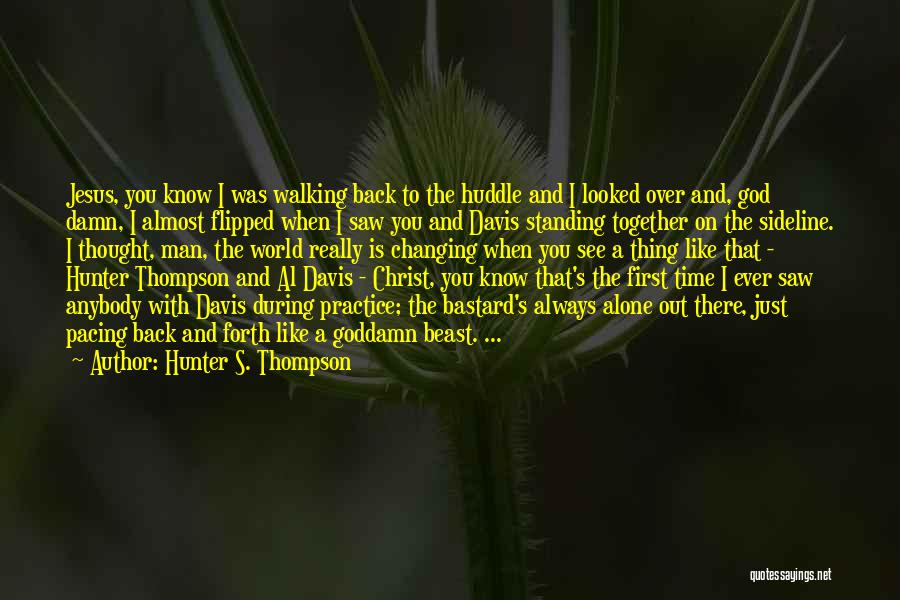 Man Vs Beast Quotes By Hunter S. Thompson