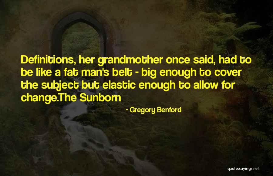 Man Vs Fat Quotes By Gregory Benford Man Vs Fat Quotes By Gregory Benford