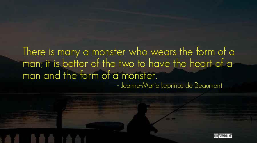 Man Vs Monster Quotes By Jeanne-Marie Leprince De Beaumont