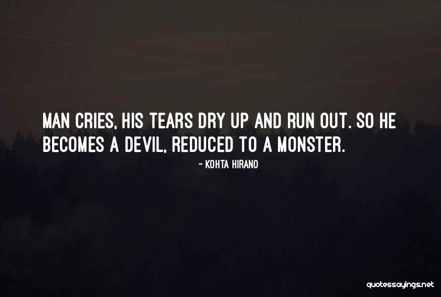 Man Vs Monster Quotes By Kohta Hirano Man Vs Monster Quotes By Kohta Hirano